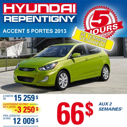 Accent 2013 Repentigny promo 5 jours