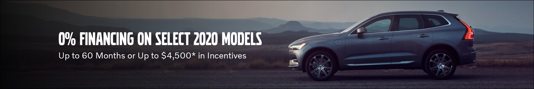 0% Financing on Select 2020 Models for Up to 60 Months or Up to $4,500* in Incentives. 0% Financing on Select 2020 Models for Up to 60 Months or Up to $4,500* in Incentives.