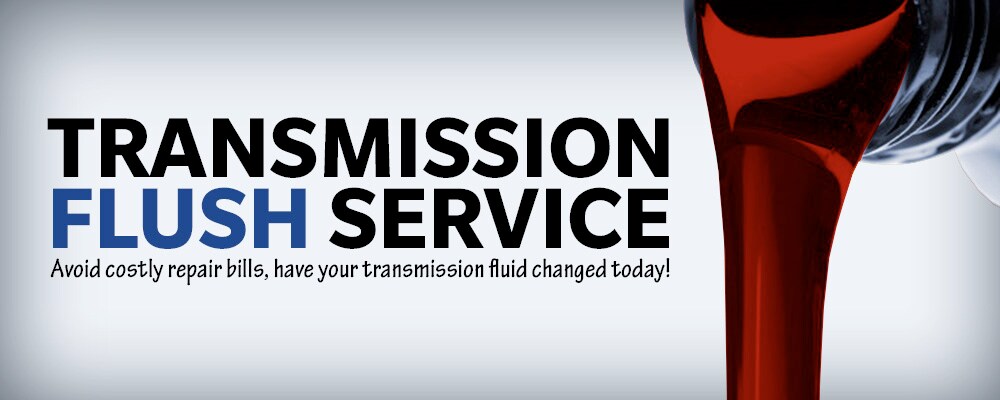 Get your transmission fluid changed today! Transmission Flush