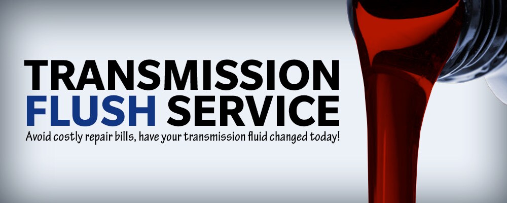 Get your transmission fluid changed today! Transmission Flush