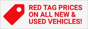 Red tag prices on all new & used vehicles!