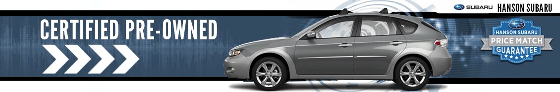 Certified Pre-Owned Vehicles at Hanson Subaru in Olympia, WA Certified Pre-Owned Vehicles at Hanson Subaru in Olympia, WA