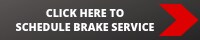 Click Here To Schedule Brake Service.png