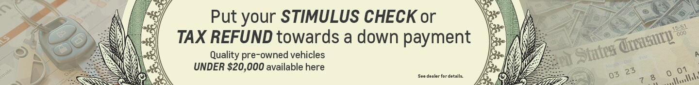 Put your stimulus check or tax refund towards a down payment at Harvey's GM