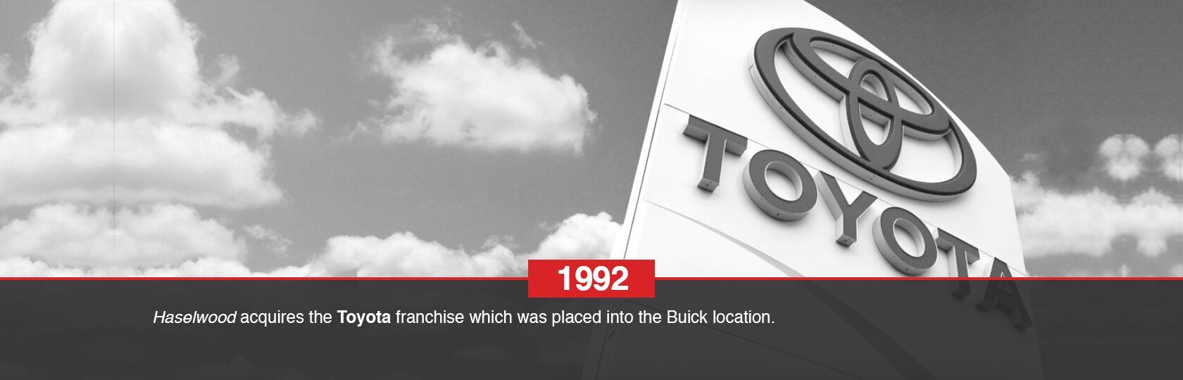 1992 - Haselwood acquires the Toyota franchise