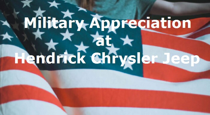 Military Appreciation Offer_Hendrick Chrysler Jeep Fayettville_2018.png