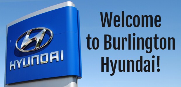 About Burlington Hyundai About Burlington Hyundai