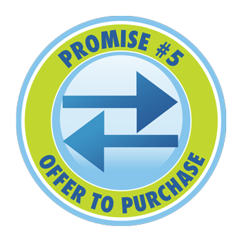 Promise #5 Promise #5: Offer to Purchase