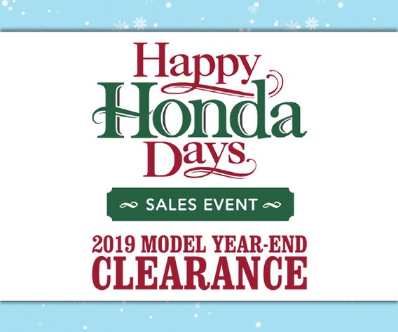 Happy Honda Days 2019 Model Year End Clearance