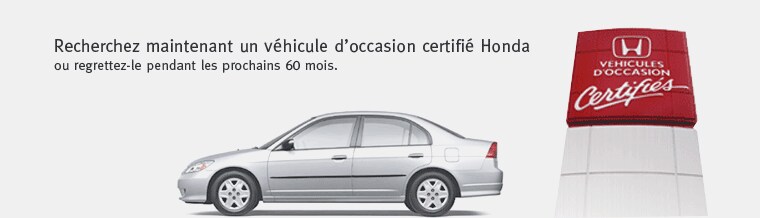 Véhicules d'occasion certifiés Honda