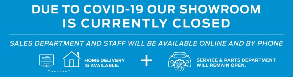 Showroom Currently Closed, Service & Parts Open