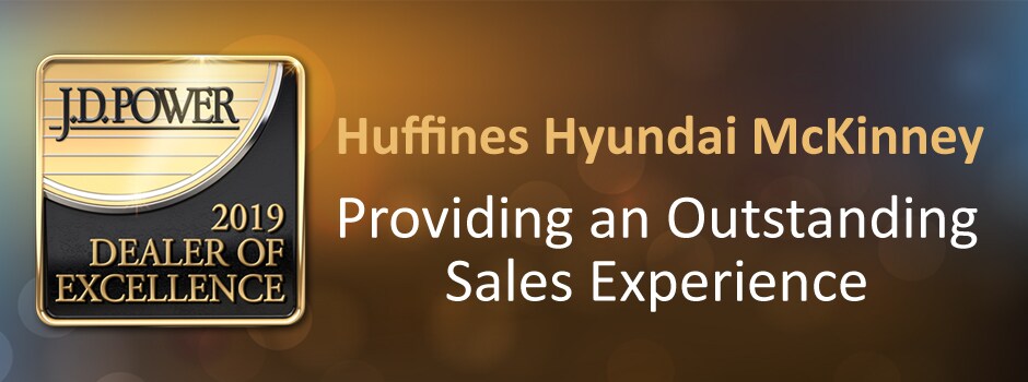 J.D. Power Dealer of Excellence | Huffines Hyundai McKinney