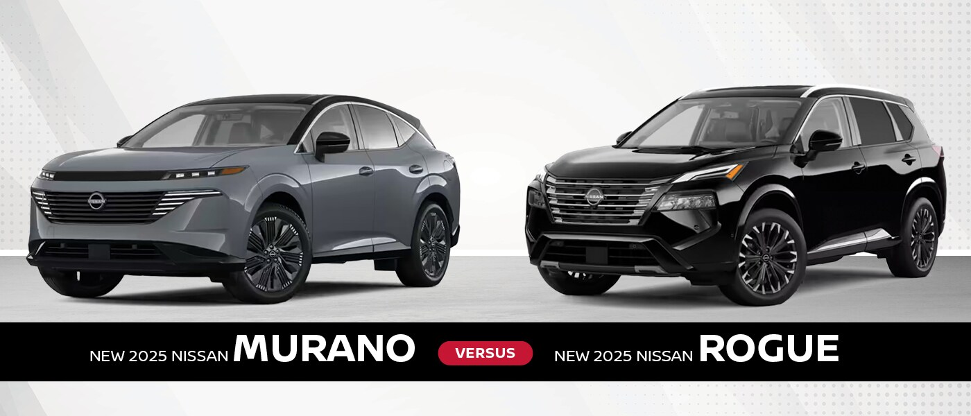 2025 Nissan Murano vs. 2025 Nissan Rogue