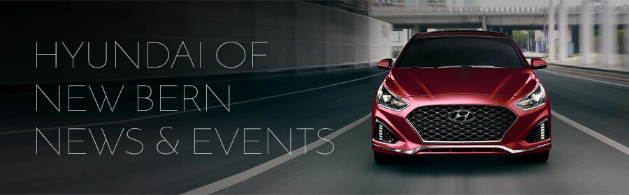 hyundai-new-bern-news.jpg Hyundai of New Bern News & Events