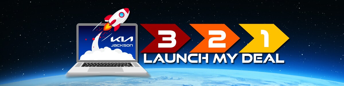 3-2-1 Launch Your Deal at Jackson KIA