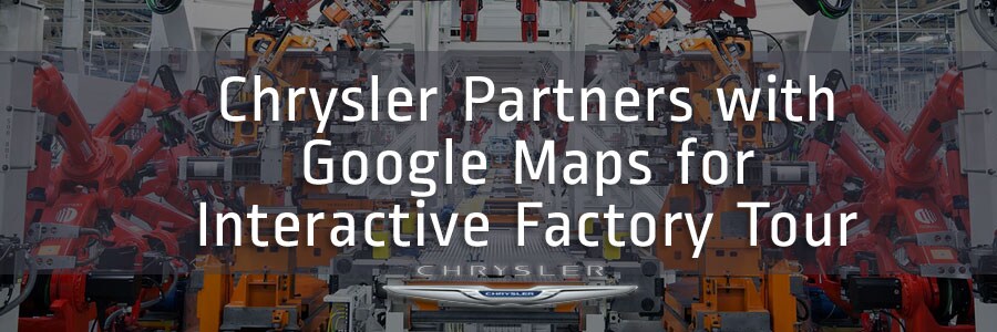 Chrysler-Partners-with-Google-Maps-for-Interactive-Factory-Tour.jpg