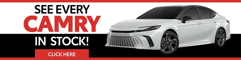 SEE EVERY CAMRY IN STOCK