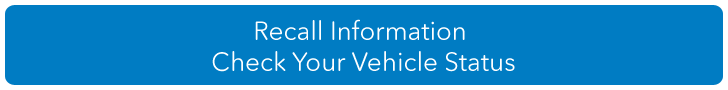 Recall Information - Check Your Vehicle Status