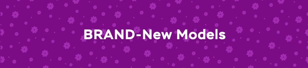 Brand-New Models.png