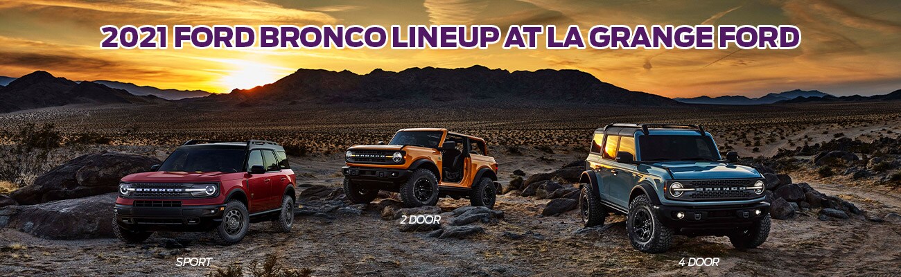 2021 Ford Bronco Lineup At La Grange Ford In La Grange, TX 2021 Ford Bronco Lineup At La Grange Ford In La Grange, TX