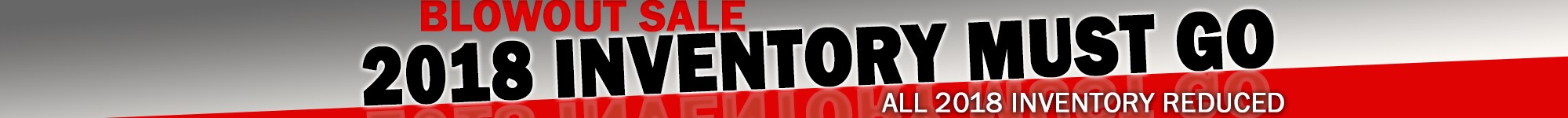 2018 Inventory Blowout Sale
