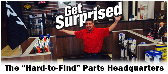 Get Surprised Parts - Hard to Find Parts Headquarters
