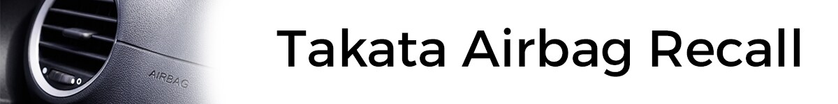 Takata Airbag recall Takata Airbag recall