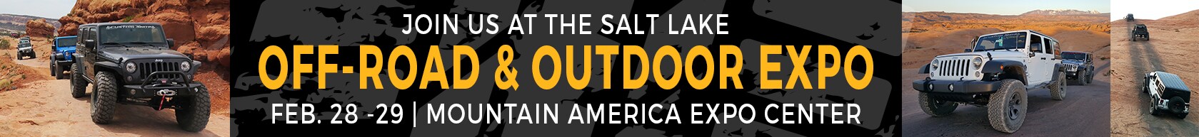 Join us at the Salt Lake Off-Road & Outdoor Expo Join us at the Salt Lake Off-Road & Outdoor Expo