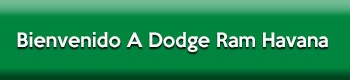 bienvenido.png dodge-ram-havana-speaks-spanish