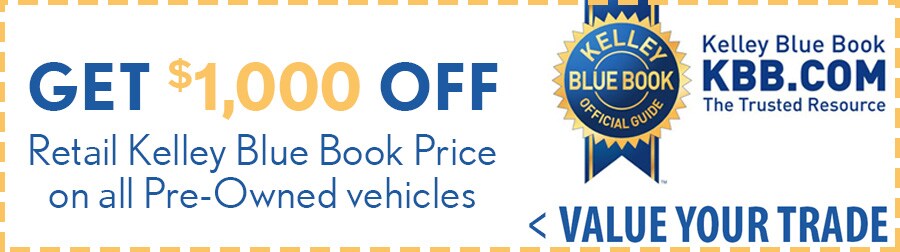 Get $1,000 off retail Kelley Blue Book Price on all Pre-Owned Vehicles