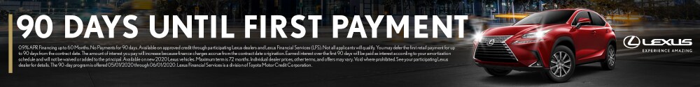 Buy a new Lexus and get 90 days before your first payment!