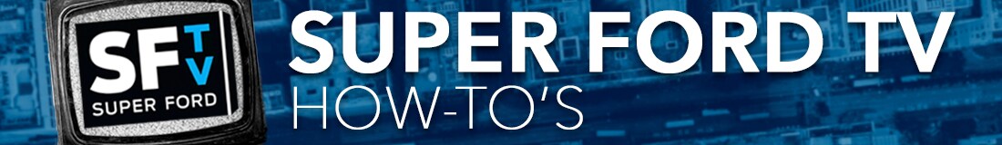 Super Ford TV How-To's.jpg