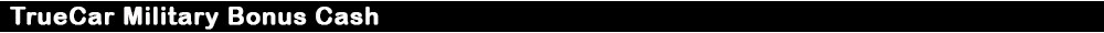 TrueCar-Military-Bonus-Cash