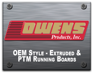Owens OEM Style - extruded & PTM running boards in Boise