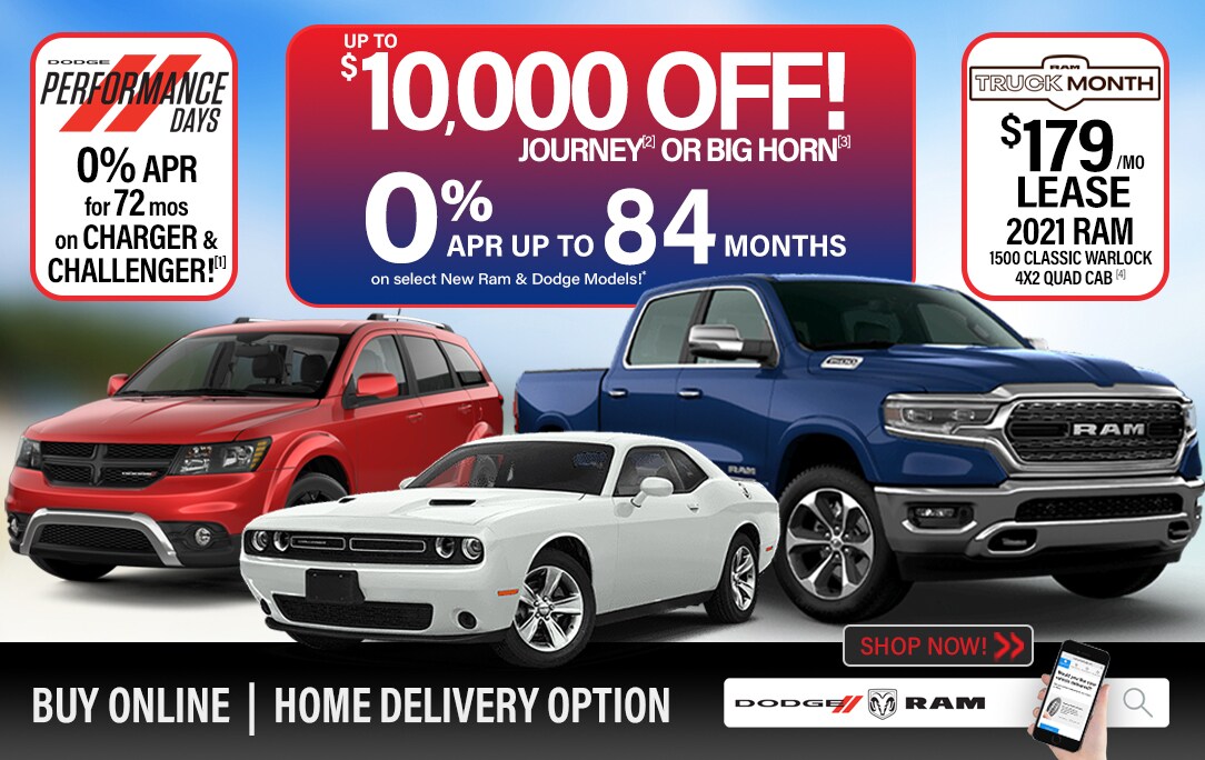 Shop our inventory for 0% APR or up to $10,000 OFF on Select new Dodge & Ram vehicles* Shop our inventory for 0% APR or up to $10,000 OFF on Select new Dodge & Ram vehicles*