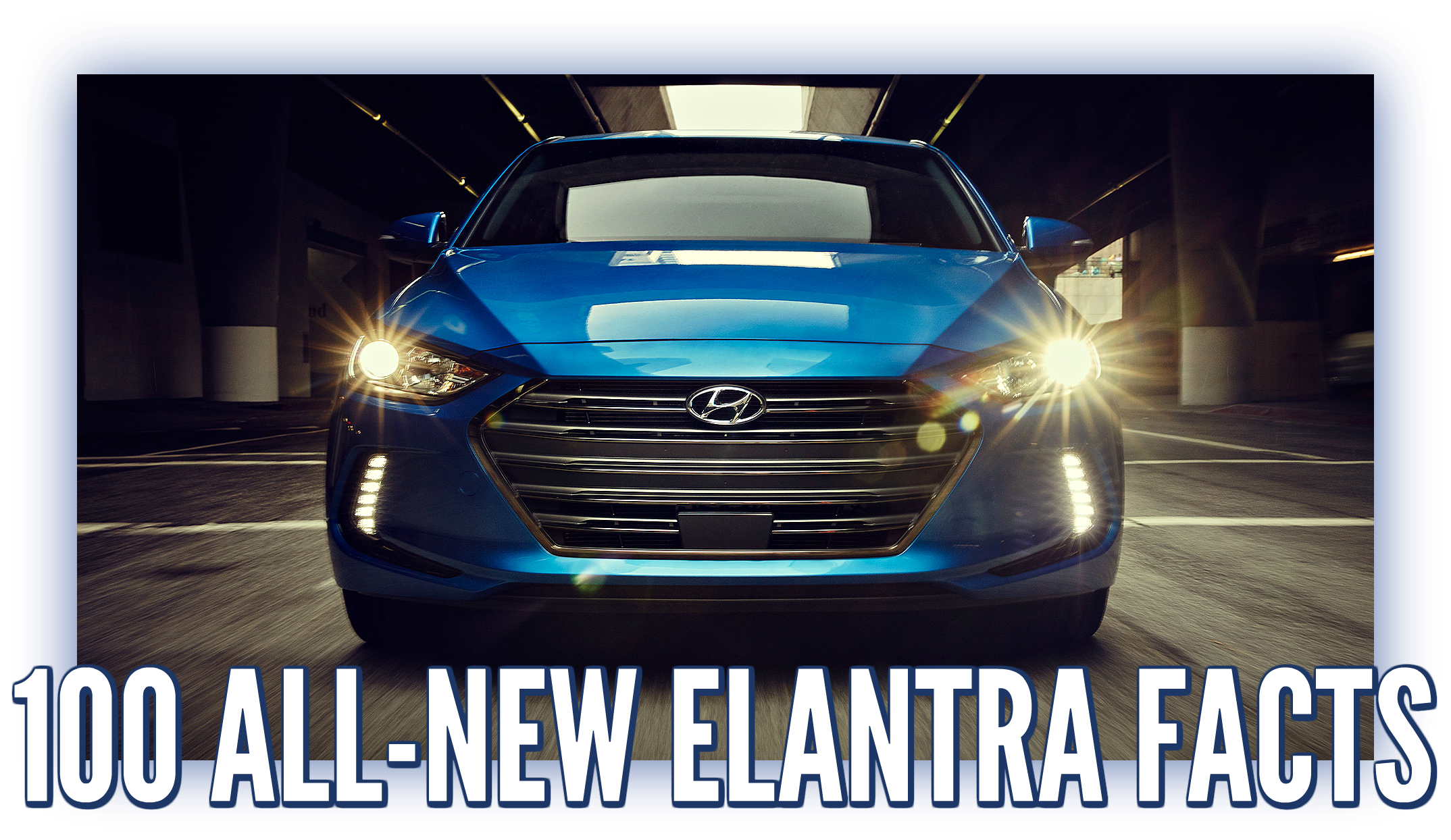 100 All-New ELANTRA FACTS.png