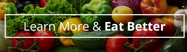 Learn More and Eat Better