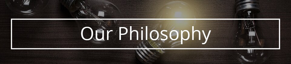 Our Philosophy