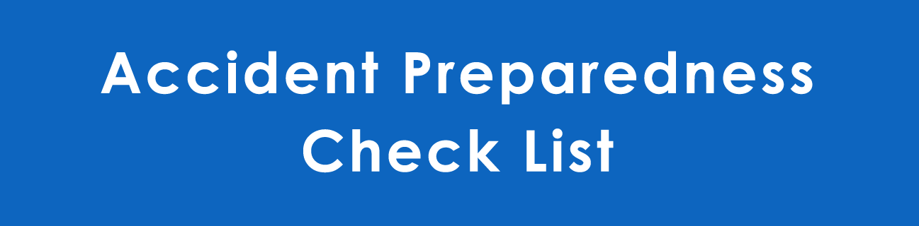 Accident Preparedness Check List