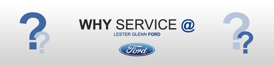 Why Service at Lester Glenn Ford