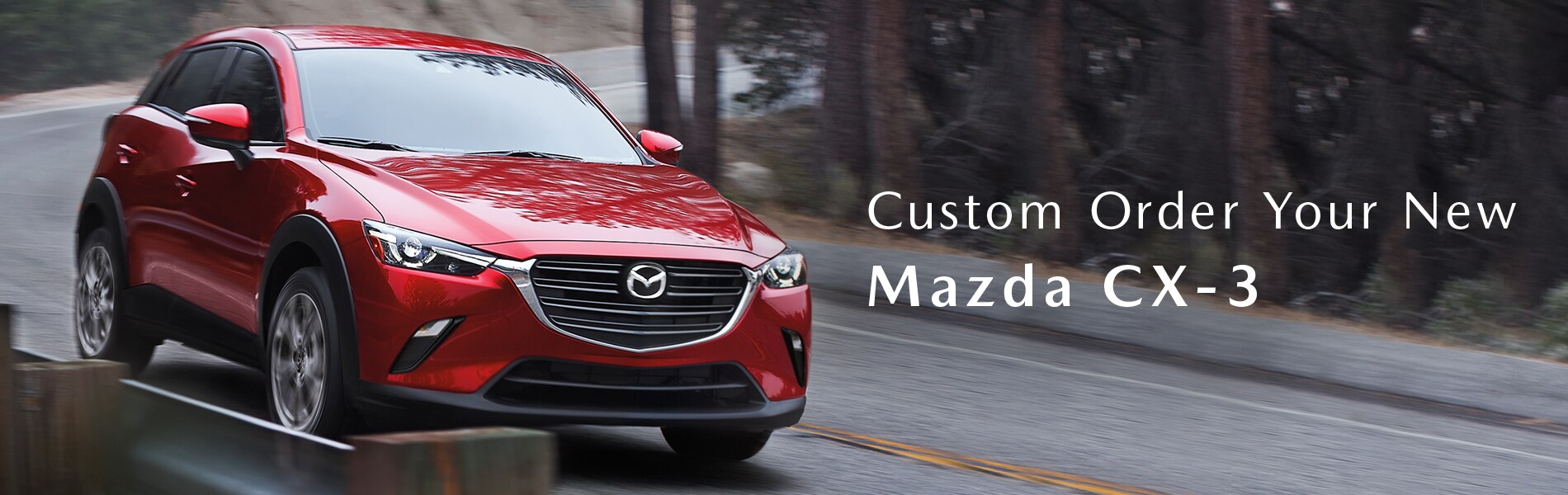 Custom Order Your New Mazda CX-3 Vehicle