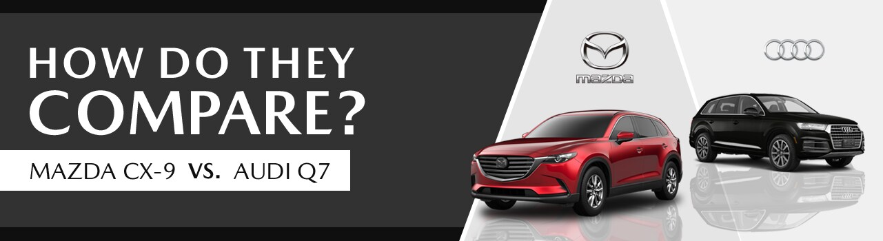 Mazda CX-9 VS Audi Q7