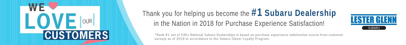 Lester Glenn Subaru Customer Satisfaction