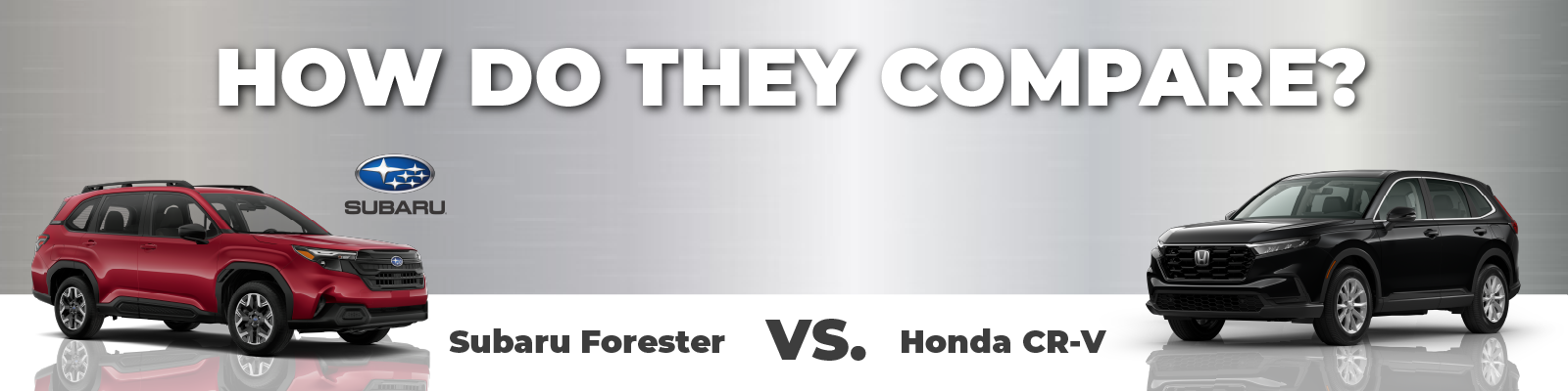 Subaru Forester Versus Honda CR-V Subaru Forester Versus Honda CR-V