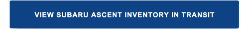 View Subaru Ascent Inventory In Transit