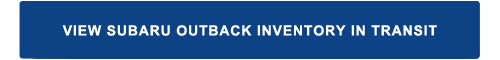 View Subaru Outback Inventory In Transit