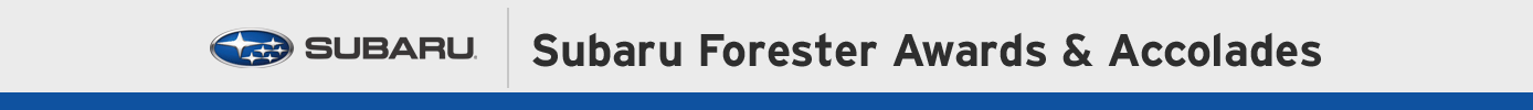 Subaru Forester Awards and Accolades