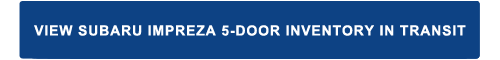 View Subaru Impreza Hatchback Inventory In Transit