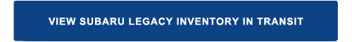 View Subaru Legacy Inventory In Transit