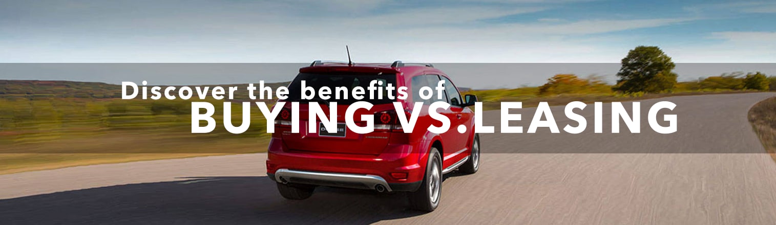 Compare the Benefits of Leasing and Buying Learn more about the benefits of leasing and buying